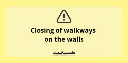 Closing of walkways on the walls